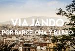 Barcelona y Bilbao: capitales cosmpolitas de España